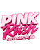 Pink Rush  - Início